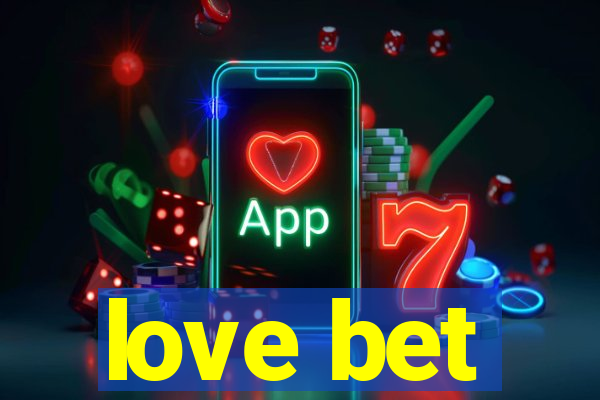 love bet